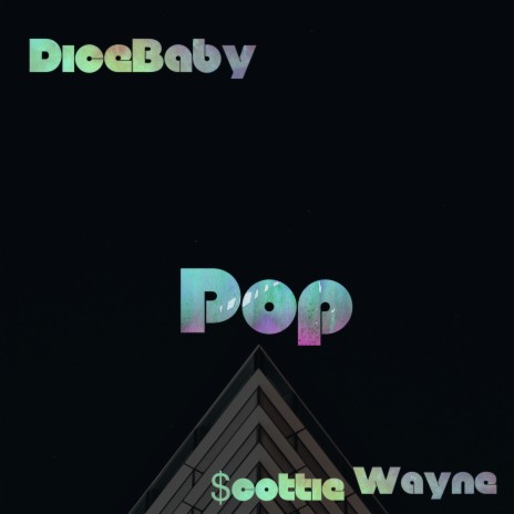 Pop ft. $coottie Wayne | Boomplay Music