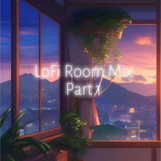 LoFi Room Mix, Pt. 1