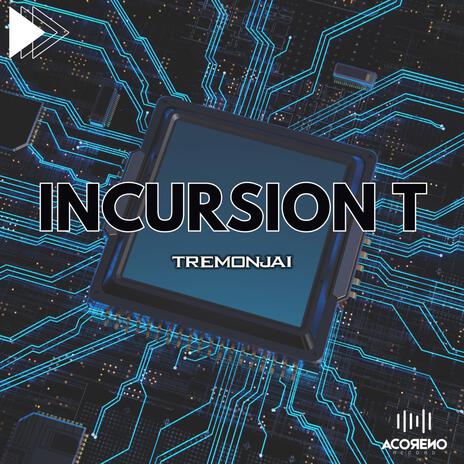 Incursion T