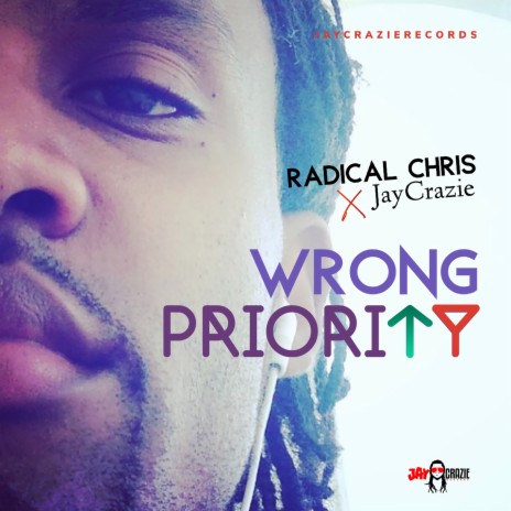 Wrong Priority ft. JayCrazie