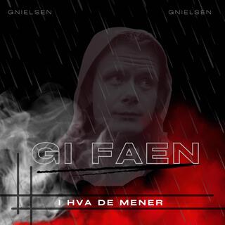 Gi faen i Hva de Mener lyrics | Boomplay Music