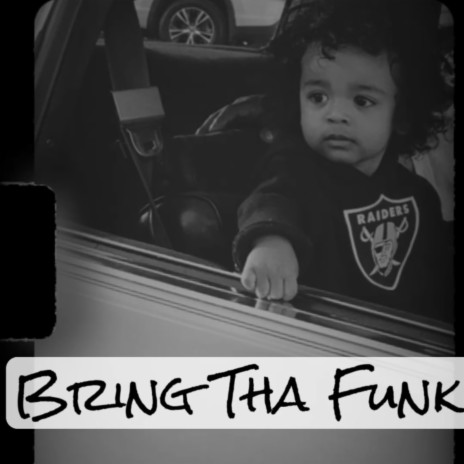 BRING THA FUNK | Boomplay Music