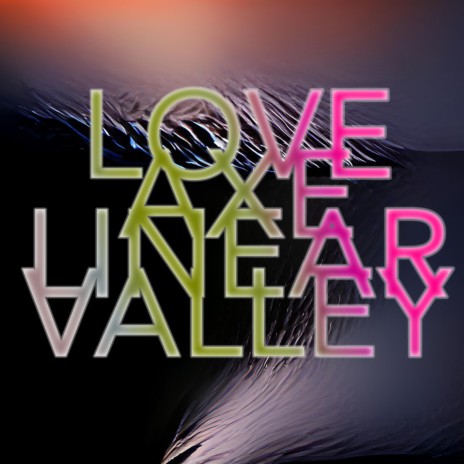 linear valley f | Boomplay Music