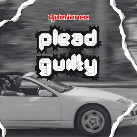 Plead Guilty (To a Good Time) | Boomplay Music