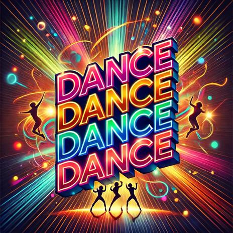 Dance Dance Dance | Boomplay Music