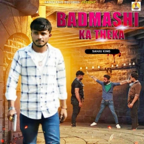 Badmashi Ka Theka | Boomplay Music