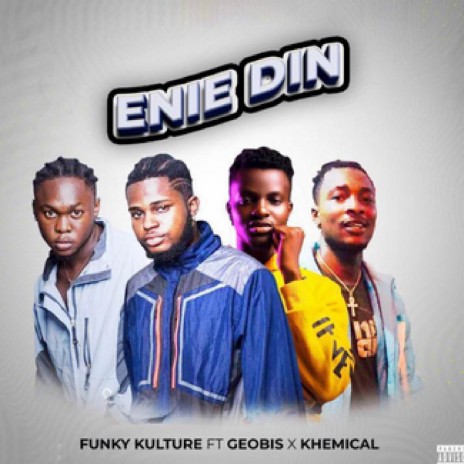 Enie Din ft. Geobis & Khemical | Boomplay Music