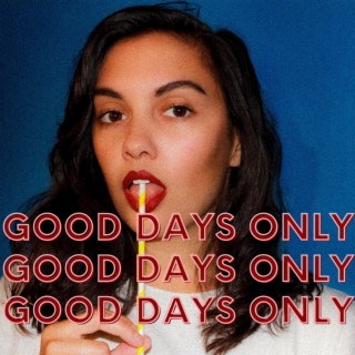 Good Days Only