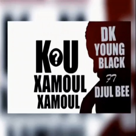 Kou Xamoul Xamoul | Boomplay Music
