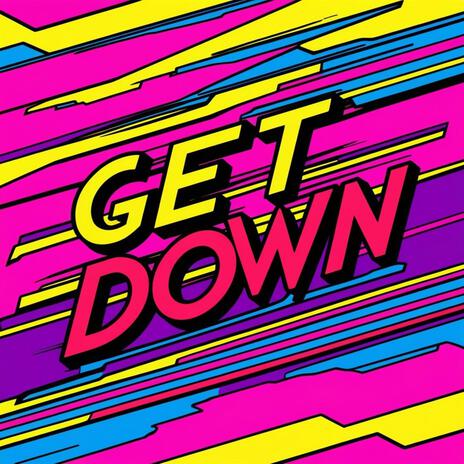 Get Down | Boomplay Music