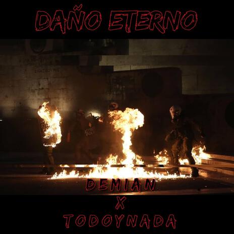 Daño Eterno ft. Todo Y Nada | Boomplay Music