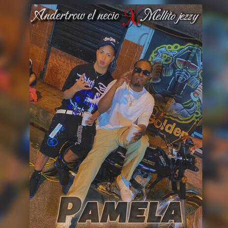 Pamela ft. Mellito Jezzy | Boomplay Music