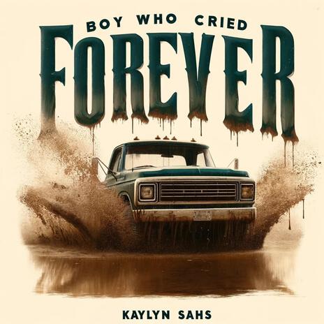 Boy Who Cried Forever | Boomplay Music