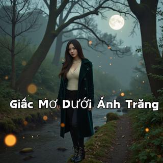 Giấc Mơ Dưới Ánh Trăng