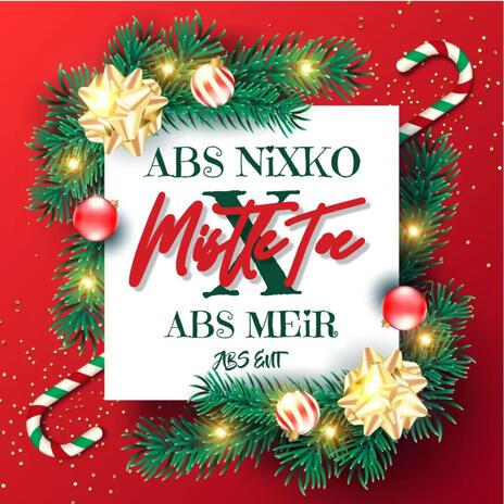 Mistletoe ft. ABS MEIR | Boomplay Music