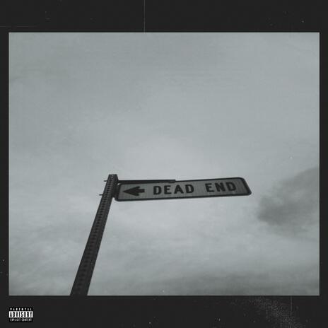 DEAD END | Boomplay Music