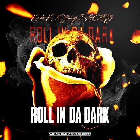 ROLL IN DA DARK ft. Yung Lacey | Boomplay Music