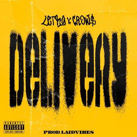 Delivery ft. CROW$ | Boomplay Music