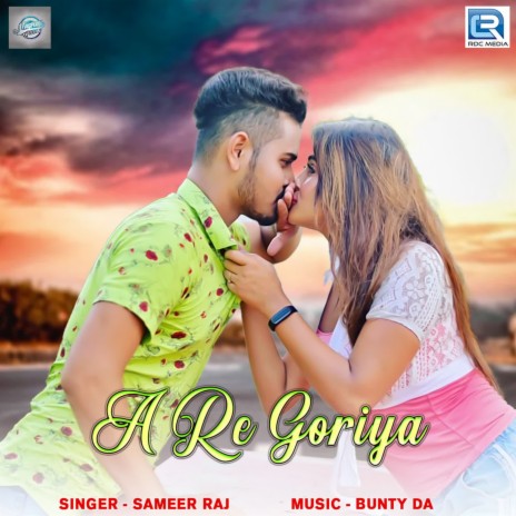 A Re Goriya | Boomplay Music