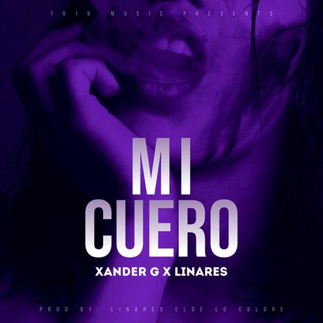 Mi Cuero ft. Xander G & Gregorio Elibo | Boomplay Music