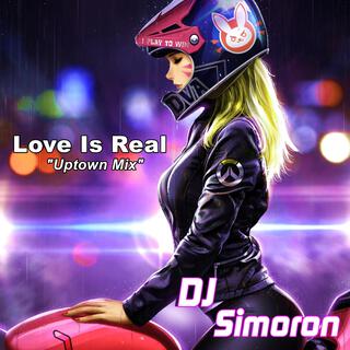 Love Is Real Uptown Mix