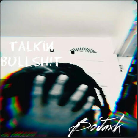 Talkin Bullshit | Boomplay Music