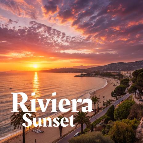 Riviera Sunset | Boomplay Music