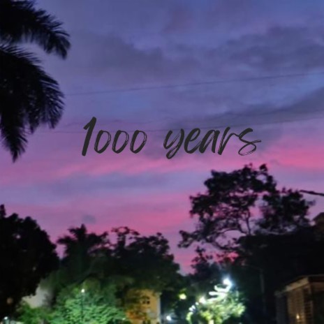 1000 Years | Boomplay Music