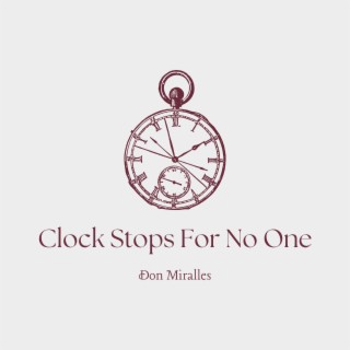 Clock Stops For No One lyrics | Boomplay Music