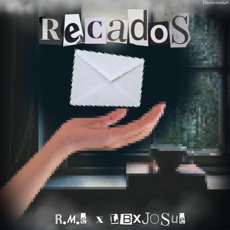 Recados ft. Ibxjosue | Boomplay Music