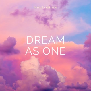 Dream As One lyrics | Boomplay Music