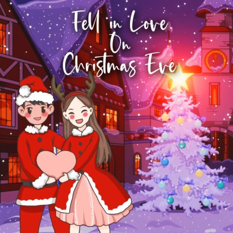 Fell In Love On Christmas Eve | Boomplay Music