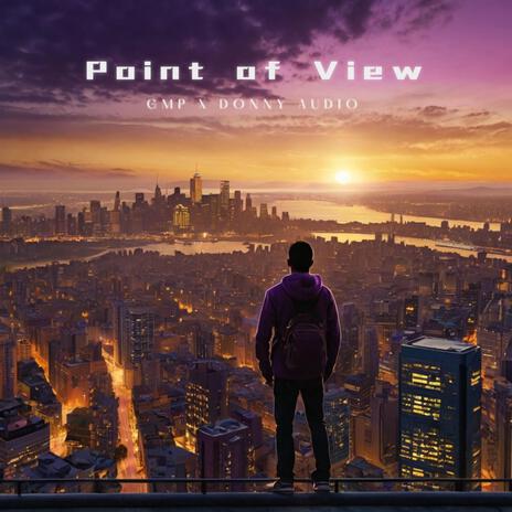 POINT OF VIEW ft. DONNY AUDIO | Boomplay Music