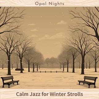 Calm Jazz for Winter Strolls