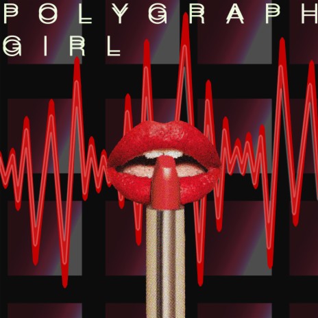 Polygraph Girl