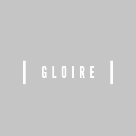 GLOIRE | Boomplay Music