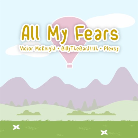 All My Fears ft. BillyTheBard11th & Plexsy | Boomplay Music