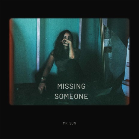 MISSING SOMEONE | Boomplay Music