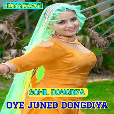 Oye Juned Dongdiya | Boomplay Music