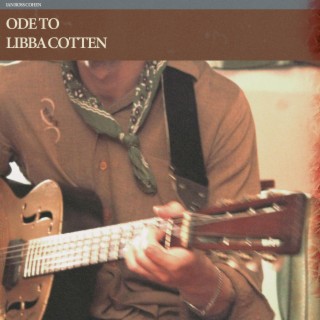 Ode To Libba Cotten