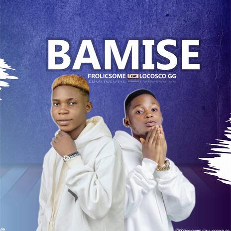 Bamise ft. Locosco Gg | Boomplay Music