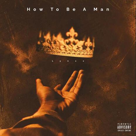 How To Be A Man ft. Young Lexx | Boomplay Music