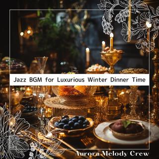 Jazz Bgm for Luxurious Winter Dinner Time