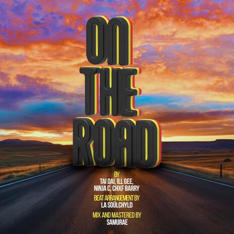 On The Road ft. TAI DAI, ILL GEE & CHXF BARRY | Boomplay Music