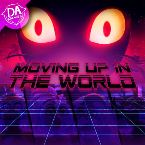 Moving Up In the World | Boomplay Music
