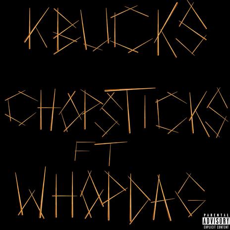 Chopsticks ft. WhopDaG | Boomplay Music