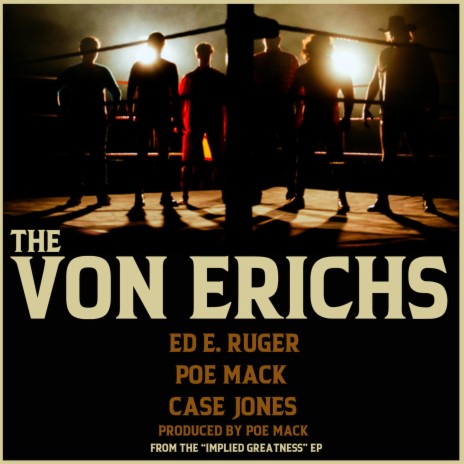 The Von Erichs ft. Poe Mack & Case Jones