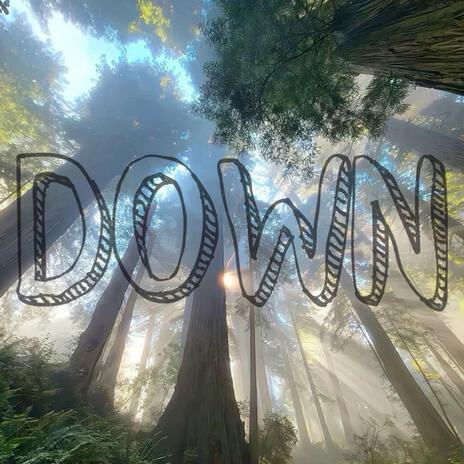 Down (July) | Boomplay Music