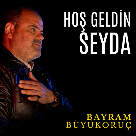 Hoş geldin Seyda | Boomplay Music