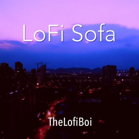 LoFi Sofa | Boomplay Music